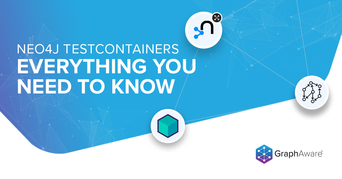 Neo4j Testcontainers - Everything You Need to Know